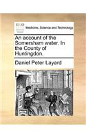 An account of the Somersham water. In the County of Huntingdon.