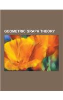 Geometric Graph Theory: Geometric Graphs, Planar Graphs, Four Color Theorem, Delaunay Triangulation, Tait's Conjecture, Graph Drawing, Planar