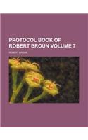 Protocol Book of Robert Broun Volume 7