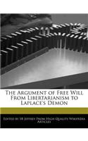 The Argument of Free Will from Libertarianism to Laplace's Demon