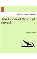 The Finger of Scorn. [A Novel.] Vol. II.