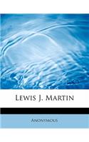 Lewis J. Martin