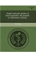 Single Molecule Studies of Beta-Amyloid(1-40) Peptide in Alzheimer's Disease