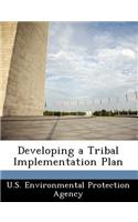 Developing a Tribal Implementation Plan