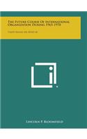 The Future Course of International Organization During 1965-1970