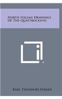 North Italian Drawings of the Quattrocento