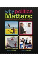 Why Politics Matters: An Introduction to Political Science (Book Only)