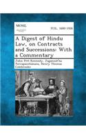 A Digest of Hindu Law, on Contracts and Successions