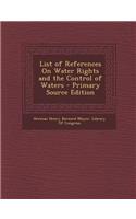 List of References on Water Rights and the Control of Waters