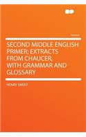 Second Middle English Primer; Extracts from Chaucer, with Grammar and Glossary