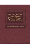 Les Dominicains, Leur Raison D'être