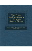 The Prayer Book Dictionary