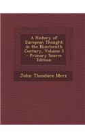 A History of European Thought in the Nineteenth Century, Volume 3