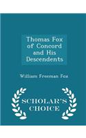 Thomas Fox of Concord and His Descendents - Scholar's Choice Edition