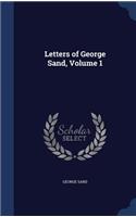 Letters of George Sand, Volume 1