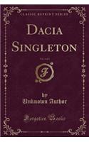 Dacia Singleton, Vol. 3 of 3 (Classic Reprint)