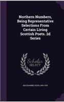 Northern Numbers, Being Representative Selections From Certain Living Scottish Poets. 2d Series