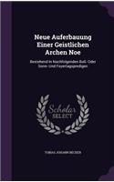 Neue Auferbauung Einer Geistlichen Archen Noe
