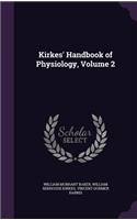 Kirkes' Handbook of Physiology, Volume 2