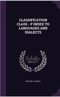 Classification Class - P Index to Languages and Dialects