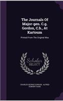 Journals Of Major-gen. C.g. Gordon, C.b., At Kartoum