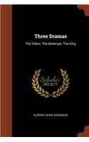 Three Dramas: The Editor; The Bankrupt; The King