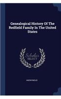 Genealogical History Of The Redfield Family In The United States