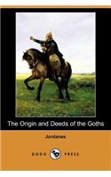 Origin and Deeds of the Goths (Dodo Press)