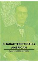 Characteristically American