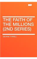 The Faith of the Millions (2nd Series)