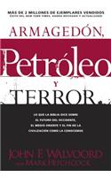 Armagedon, Petroleo y Terror: Lo Que Dice la Biblia Acerca del Futuro