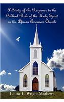 A Study of the Response to the Biblical Role of the Holy Spirit