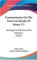 Commentaries On The Four Last Books Of Moses V3