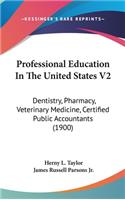 Professional Education in the United States V2