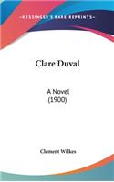 Clare Duval: A Novel (1900)