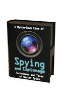 A Mysterious Case of Spying and Espionage