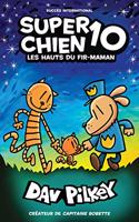 Super Chien: N° 10 - Les Hauts Du Fir-Maman: (10 Super Chien)