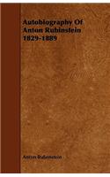Autobiography Of Anton Rubinstein 1829-1889