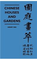 Chinese Houses And Gardens