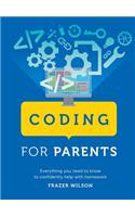 Coding for Parents: Everything You Need to Know to Confidently Help with Homework