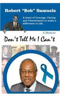 Don't Tell Me I Can't: (English)