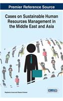 Cases on Sustainable Human Resources Management in the Middle East and Asia