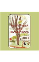 Leafy Trees and Bumbly Bees