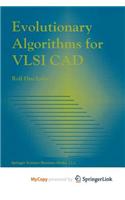 Evolutionary Algorithms for VLSI CAD