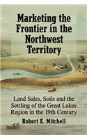 Marketing the Frontier in the Northwest Territory