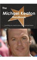 The Michael Keaton Handbook - Everything You Need to Know about Michael Keaton