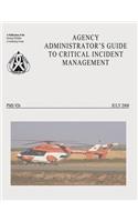 Agency Administrator's Guide to Critical Incident Management