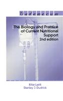 The Biology and Practice of Current Nutritional Support