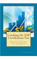 Cracking the SAP Certification Test: Application Associate Financial Accounting with SAP ERP 6.0