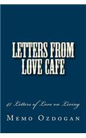 Letters from Love Cafe: 47 Letters of Love on Living(Letters from Love Cafe)